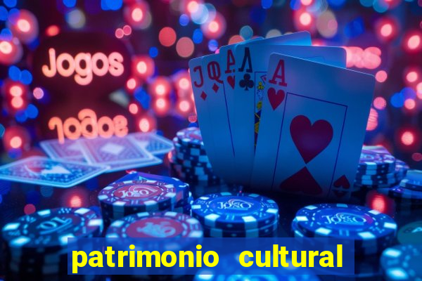 patrimonio cultural material e imaterial da bahia